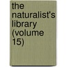 The Naturalist's Library (Volume 15) by William Jardine