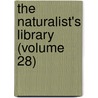 The Naturalist's Library (Volume 28) by William Jardine