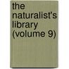 The Naturalist's Library (Volume 9) by William Jardine