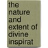 The Nature And Extent Of Divine Inspirat