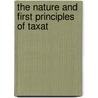 The Nature And First Principles Of Taxat door Robert Jones