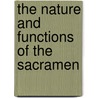 The Nature And Functions Of The Sacramen door Arthur J. Tait
