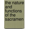 The Nature And Functions Of The Sacramen door Arthur J. Tait