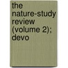 The Nature-Study Review (Volume 2); Devo door American Nature Study Society