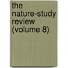 The Nature-Study Review (Volume 8) door American Nature-Study Society
