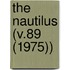 The Nautilus (V.89 (1975))