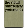 The Naval Miscellany (Volume 2) door Sir John Knox Laughton