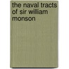 The Naval Tracts Of Sir William Monson door Sir William Monson