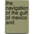 The Navigation Of The Gulf Of Mexico And