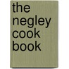 The Negley Cook Book door Kate Edna Negley