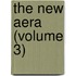 The New Aera (Volume 3)