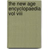 The New Age Encyclopaedia Vol Viii door sir Edward. Parrott