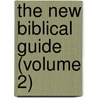 The New Biblical Guide (Volume 2) door John Urquhart