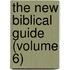 The New Biblical Guide (Volume 6)