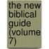 The New Biblical Guide (Volume 7)