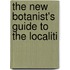 The New Botanist's Guide To The Localiti