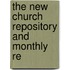 The New Church Repository And Monthly Re