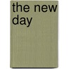 The New Day by Thomas Gordon Hake