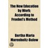 The New Education By Work; According To