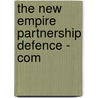 The New Empire Partnership Defence - Com door Percy Angier Hurd