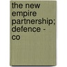 The New Empire Partnership; Defence - Co by Percy Hurd