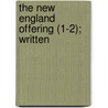 The New England Offering (1-2); Written by Harriet Farley