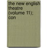 The New English Theatre (Volume 11); Con door John Dryden