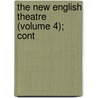The New English Theatre (Volume 4); Cont door John Dryden