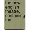 The New English Theatre, Containing The door Onbekend