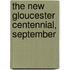 The New Gloucester Centennial, September