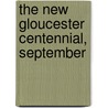 The New Gloucester Centennial, September by Thomas Hawes Haskell