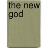 The New God by Richard Voss