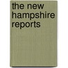 The New Hampshire Reports by New Hampshire. Supreme Court