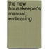 The New Housekeeper's Manual; Embracing