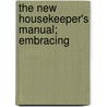 The New Housekeeper's Manual; Embracing door Catharine Esther Beecher
