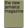 The New Jamaica Magazine by Unknown Author