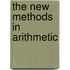 The New Methods In Arithmetic