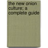 The New Onion Culture; A Complete Guide door Greiner Tuisco Greiner