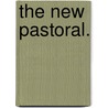The New Pastoral. door Thomas Buchanan Read