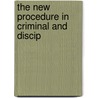 The New Procedure In Criminal And Discip by Brenda Smith