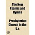 The New Psalms And Hymns