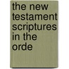 The New Testament Scriptures In The Orde by Charles Hebert