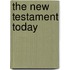 The New Testament Today