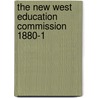 The New West Education Commission 1880-1 by Edmund Lyman Hood