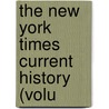 The New York Times Current History (Volu door General Books