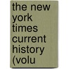 The New York Times Current History (Volu door Onbekend