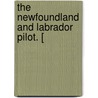 The Newfoundland  And Labrador  Pilot. [ by Admiralty Hydrogr. Dept