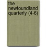 The Newfoundland Quarterly (4-6) door Onbekend