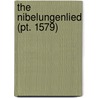 The Nibelungenlied (Pt. 1579) by William Nanson Lettsom