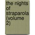 The Nights Of Straparola (Volume 2)